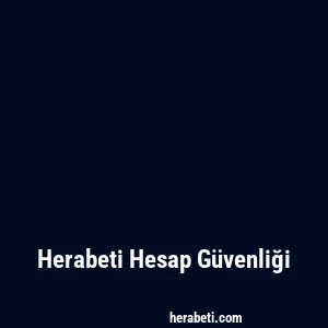 Herabeti Hesap Güvenliği