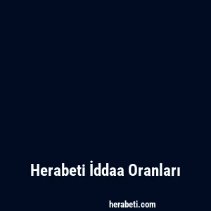 Herabeti İddaa Oranları